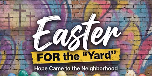 Easter FOR the "Yard" Hillyard Community Egg Hunt + Easter Service
