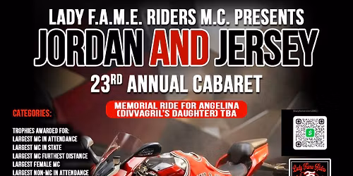 Lady F.A.M.E. Riders M.C.  Presents Jordan's and Jersey's 23rd Annual Cabaret