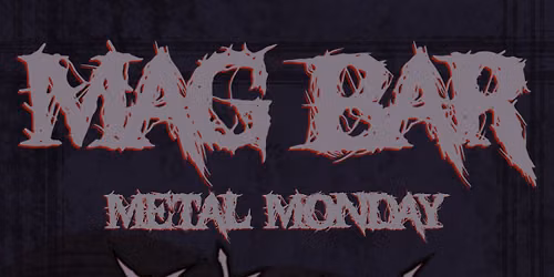 Mag Bar Metal Monday presents Nocturnal Spawn, Skade and Magnum Opus