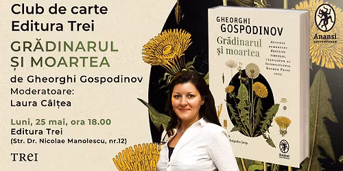 Club de carte la Editura Trei - \u201eGr\u0103dinarul \u0219i moartea\u201d - Gheorghi Gospodinov
