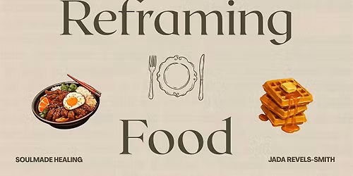 Wellness Workshop: Reframing Food