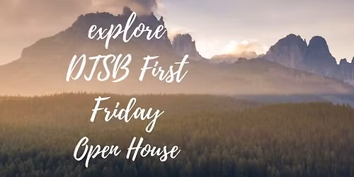 DTSB First Friday Open House