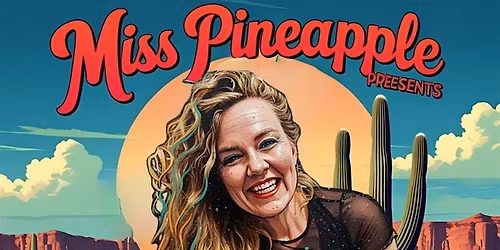 Miss Pineapple Presents Burlesque in Sierra Vista