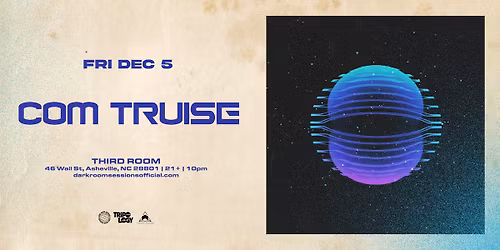 Com Truise w\/support tba @ Third Room