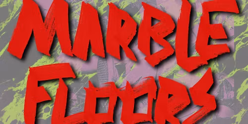 MARBLE FLOORS FESTIVAL