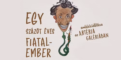 Egy sz\u00e1z\u00f6t \u00e9ves fiatalember - FARKAS ANDR\u00c1S fest\u0151m\u0171v\u00e9sz eml\u00e9kki\u00e1ll\u00edt\u00e1sa az ART\u00c9RIA gal\u00e9ri\u00e1ban