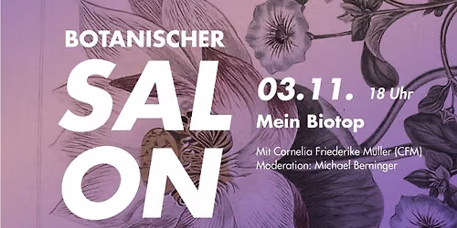 BOTANISCHER SALON - MEIN BIOTOP