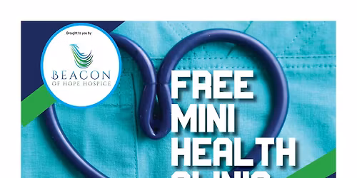 Mini Clinic Sponsored By: Beacon of Hope Hospice