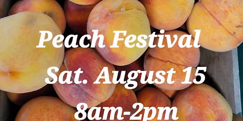 \ud83c\udf51Peach Festival\ud83c\udf51 (carroll county farmer's market)