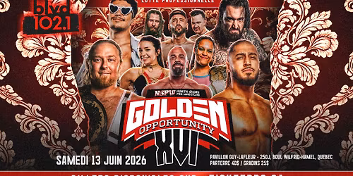 Lutte NSPW | Golden Opportunity XVI @ Pavillon Guy-Lafleur