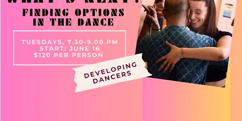 Argentine Tango - What\u2019s Next: Finding Options in the Dance - June\/July 2026