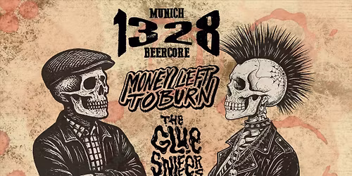 1328 + Money Left to Burn + Gluesniffers 