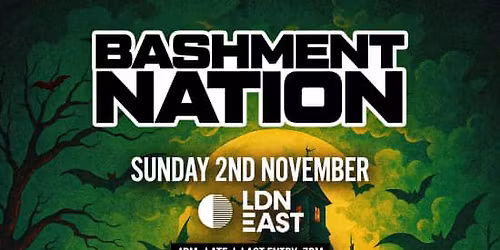 BASHMENT NATION - London\u2019s Biggest Halloween Day Festival
