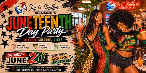 JUNETEENTH DAY PARTY at Fin & Feathers Stone Mountain