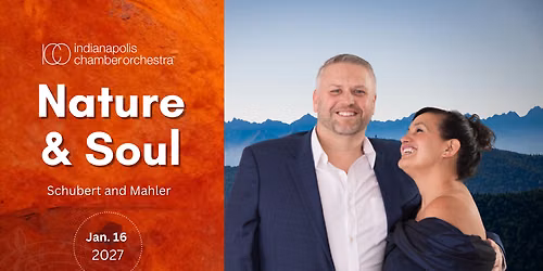 Indpls Chamber Orchestra - Nature and Soul at Howard L. Schrott Center for the Arts