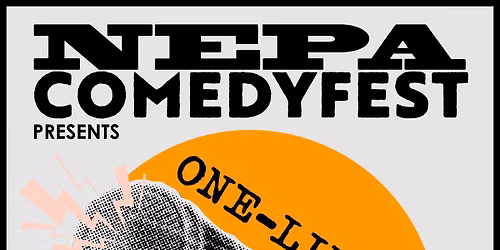 NEPA Comedy Fest presents: One-Liners Competition