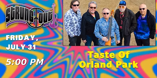 STRUNG OUT - CHICAGO AT THE TASTE OF ORLAND PARK!