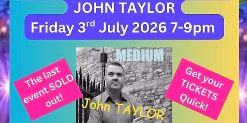 Mediumship Night with the notorious and gifted JOHN TAYLOR 