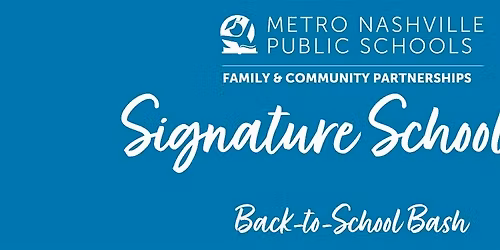 MNPS Signature Schools B Cluster Back-to-School Bash - July 29, 2026