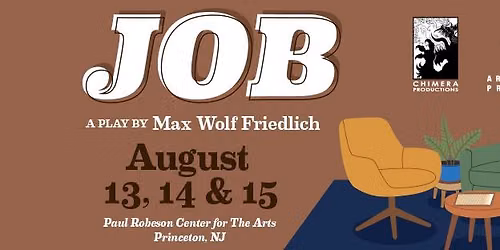 Job By Max Wolf Friedlich presented by Chimera Productions
