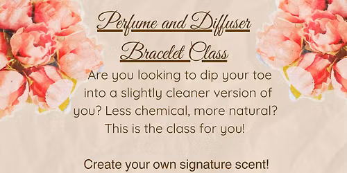 Make and Take Perfume and Diffuser Bracelet Class 