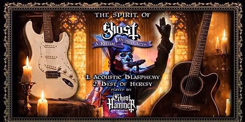 GHOST HAMMER - THE SPIRIT OF GHOST: A RITUAL IN TWO ACTS