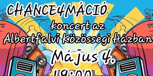 Chance4m\u00e1ci\u00f3 klubkoncert az Albertfalvi K\u00f6z\u00f6ss\u00e9gi H\u00e1zban 