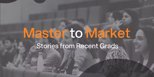 Master to Market: Stories from Recent Grads - Lund