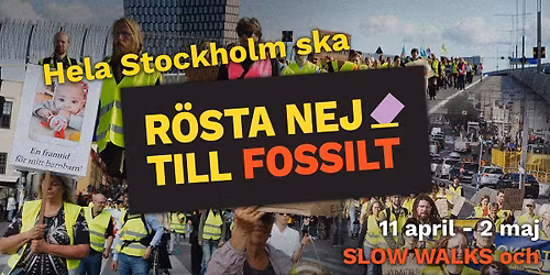 Kampanjarbete Stockholm 11 april - 2 maj