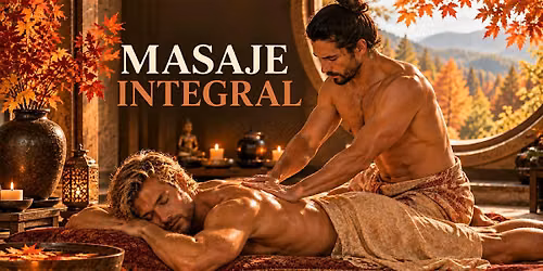 MASAJE INTEGRAL  - Taller de Tantra para Hombres en Madrid