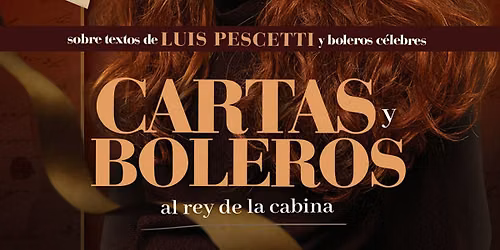 Espect\u00e1culo de literatura y m\u00fasica: Cartas y boleros al rey de la cabina