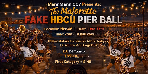MannMann 007 Present The Majorette Fake HBCU Pier Ball