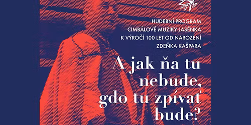 A jak \u0148a tu nebude, gdo tu zp\u00edva\u0165 bude?