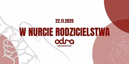 Konferencja \u201eW nurcie rodzicielstwa\u201d
