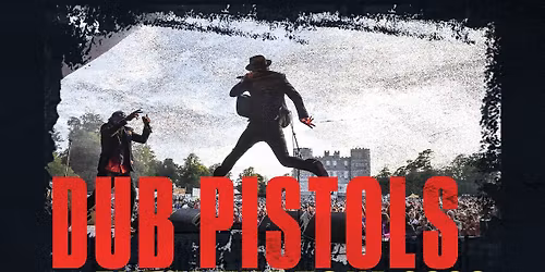 DUB PISTOLS: ENTER THE TOUR KENDAL