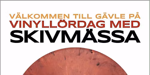 VinylL\u00f6rdag med SkivM\u00e4ssa i G\u00e4vle - L\u00f6rdag 8 Nov 2025