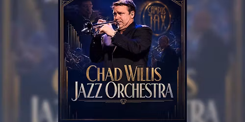 CHAD WILLIS JAZZ ORCHESTRA | Steamers JAZZ at JAX \u2014 Campus JAX Newport Beach