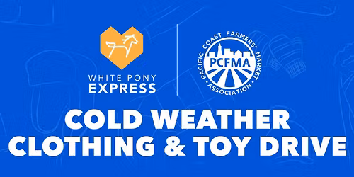 Brentwood Farmers' Market x White Pony Express Cold Weather Clothing & Toy Drive