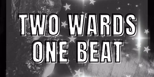 Two Wards, One Beat