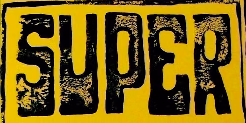 The Super Stereos - Overton Widow - Man Atom - Plus DJ's Phil Adams 