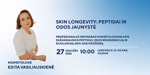 Skin Longevity: peptidai ir odos jaunyst\u0117.