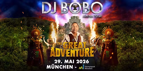 DJ BoBo - THE GREAT ADVENTURE TOUR- Olympiahalle M\u00fcnchen