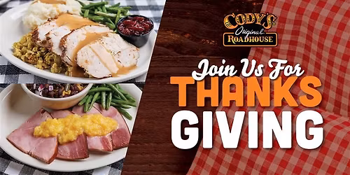 Thanksgiving Day Feast at Cody\u2019s Original Roadhouse
