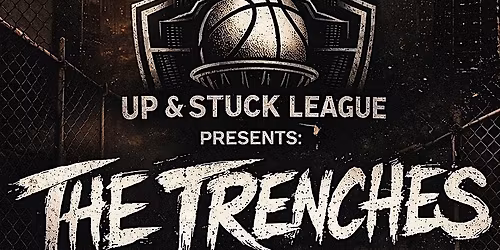 The Up&Stuck Basketball League Presents : The Trenches Card