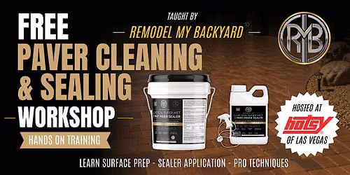 FREE Paver Cleaning & Sealing Workshop | Oct 10th | Hotsy of Las Vegas