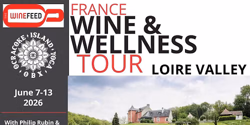 Wine & Wellness Tour in Loire Valley, France