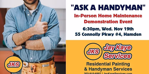 "Ask a Handyman" In-Person Home Maintenance Demonstration Event with Jay Kaye Services
