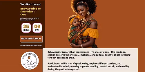 You Gon' Learn: Babywearing as Liberation & Care