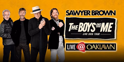 Sawyer Brown: The Boys and Me 2026 Live Tour | Oaklawn Event Center