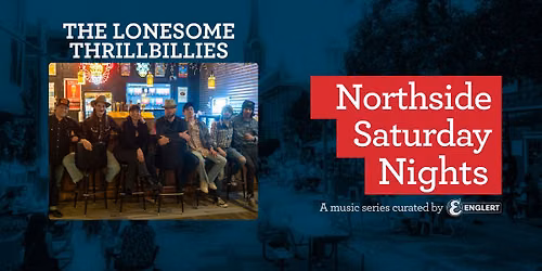 Northside Saturday Nights: The Lonesome Thrillbillies